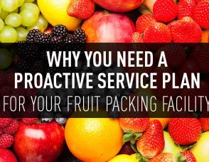 Why you need a service plan for your fruit packaging facility